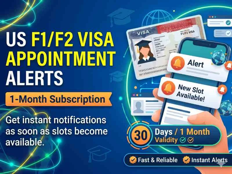 US F1/F2 Visa Appointment Slot Alerts